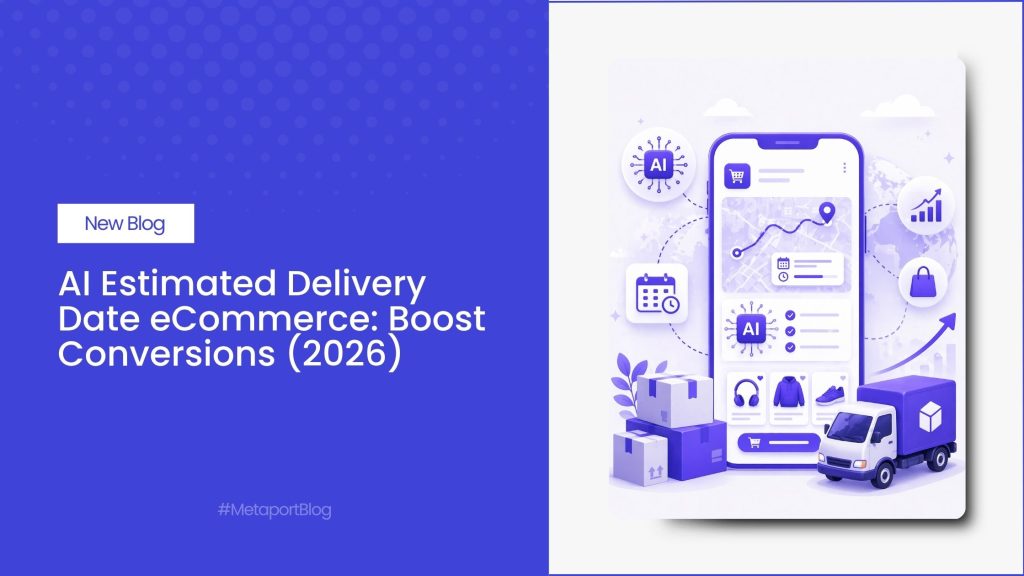 AI Estimated Delivery Date eCommerce Boost Conversions (2026)
