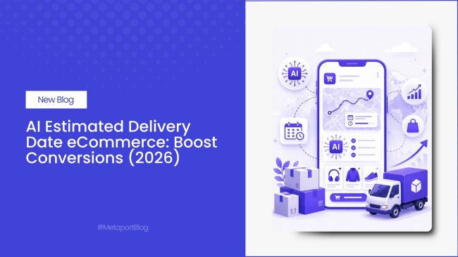 AI Estimated Delivery Date eCommerce Boost Conversions (2026)