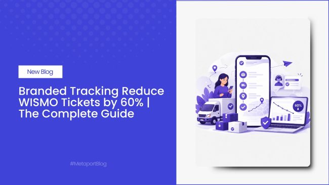 Branded Tracking Reduce WISMO Tickets by 60% The Complete Guide