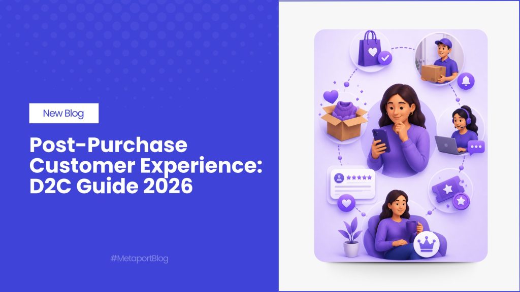Post-Purchase Customer Experience D2C Guide in 2026